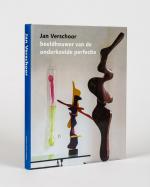 [Verschoor, Jan Verschoor. Beeldhouwer van de onderkoelde perfectie.