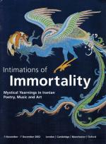 Various. Intimations of Immortality: Mystical Yearnings in Iranian Poetry, Music and Art.
