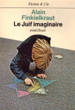Finkielkraut, Le Juif Imaginaire.