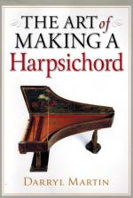 Martin, The Art of Making a Harpsichord.