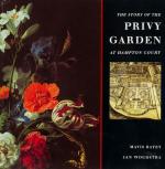 Batey, The story of the Privy Garden at Hampton Court.