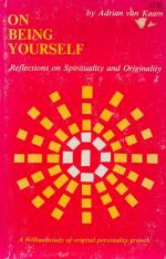 Van Kaam, On Being Yourself: Reflections on Spirituality and Originality.