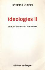 Gabel, Idéologies II: Althussérisme et Stalinisme.