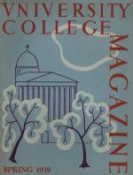 University College Magazine. Vol. XVI - No. II. Spring 1939.