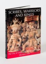 Fash, Scribes, Warriors and Kings - The City of Copan and the Ancient Maya.