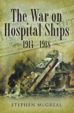 McGreal, The War on Hospital Ships 1914-1918.