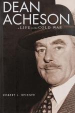 Beisner, Dean Acheson: A Life in the Cold War.