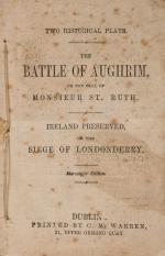Ashton, Two Historical Plays: The Battle of Aughrim, or the Fall of Monsieur St. Ruth / Ireland Preserved, or the Siege of Londonderry.