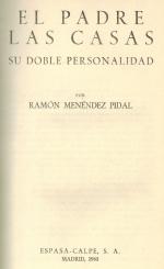 Menéndez Pidal, El Padre Las Casas: Su Doble Personalidad.