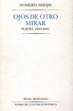 Aridjis, Ojos de Otro Mirar: Poesía 1960-2001.