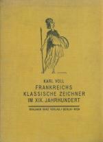 Karl Voll - Frankreichs Klassische Zeichner im XIX Jahrhundert.