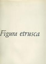 Bigiaretti - Figura etrusca.