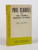 [Claudel, Paul Claudel and The Tidings Brought To Mary.