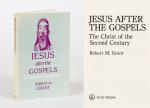 Grant, Jesus After The Gospels: The Christ of the Second Century.