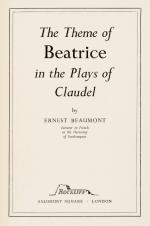 Beaumont, The Theme of Beatrice in the Plays of Claudel.