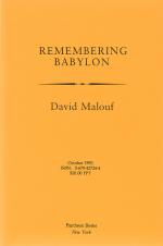 Malouf, Remembering Babylon.