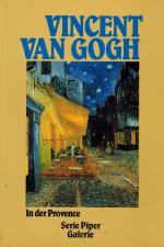 Van Gogh, In der Provence.