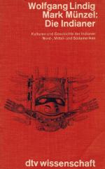 Lindig, Die Indianer: Kulturen und Geschichte der Indianer Nord-, Mittel- und Sü