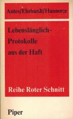 Antes / Ehrhardt / Hannover. [Hrsg]. Lebenslänglich - Protokolle aus der Haft.