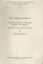 Johansson, the Adapter Adapted - A study of Sir John Vanbrugh's comedy
